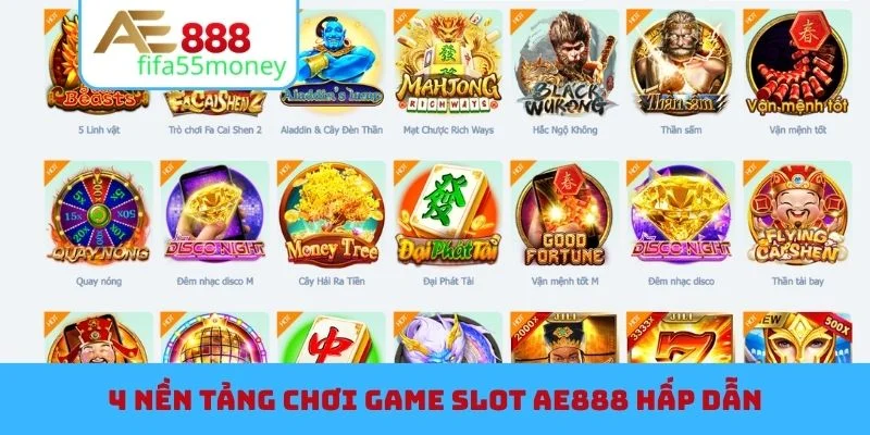 4 nền tảng chơi game slot AE888 hấp dẫn