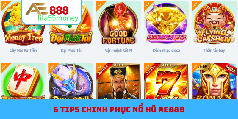 6 tips chinh phục nổ hũ AE888