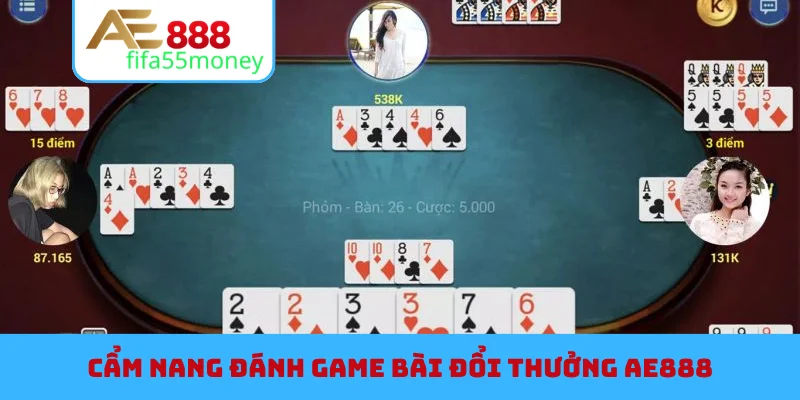 Cẩm nang đánh game bài đổi thưởng AE888
