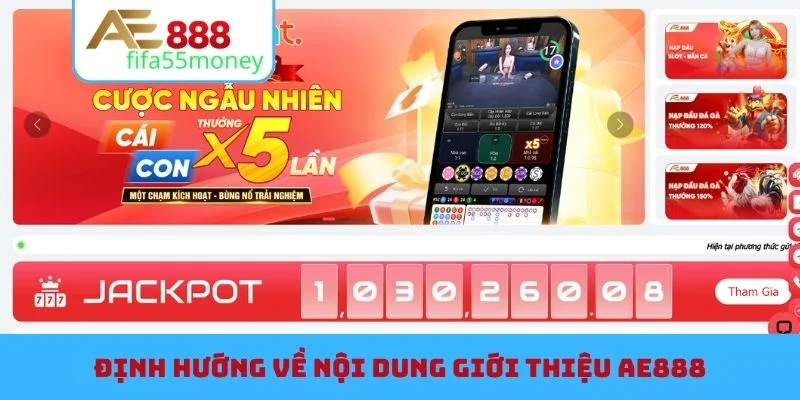 Định hướng về nội dung giới thiệu AE888