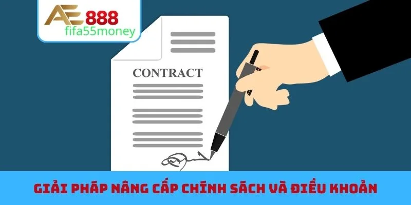 Giải pháp nâng cấp chính sách và điều khoản