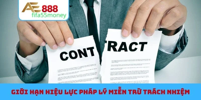 Giới hạn hiệu lực pháp lý miễn trừ trách nhiệm
