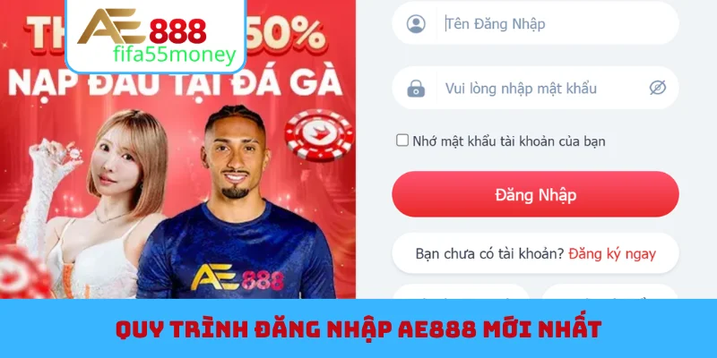 Quy trình đăng nhập AE888 mới nhất