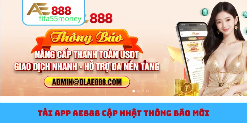 Tải app AE888 cập nhật thông báo mới