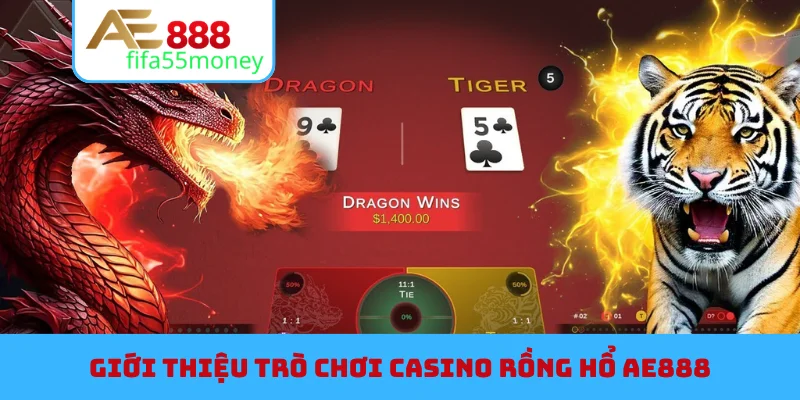 Giới thiệu trò chơi casino Rồng Hổ AE888
